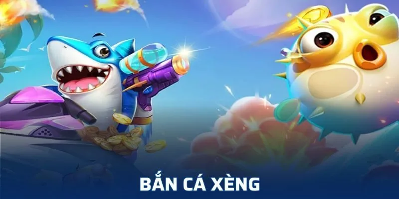 Bắn cá xèng