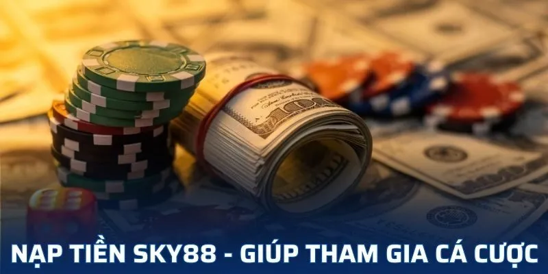 Phải nạp tiền bạn mới có thể chơi và nhận về nhiều phần thưởng Phải nạp tiền bạn mới có thể chơi và nhận về nhiều phần thưởng